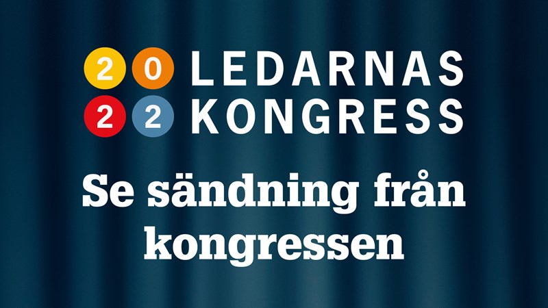Logotyp Ledarnas kongress 2022 och text: Se sändning från kongressen.