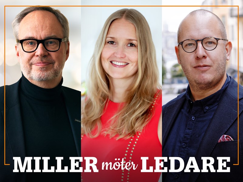 Omslag för podden Miller möter ledare – bild på Andreas Miller, Nina Åxman och Joakim Wernberg.